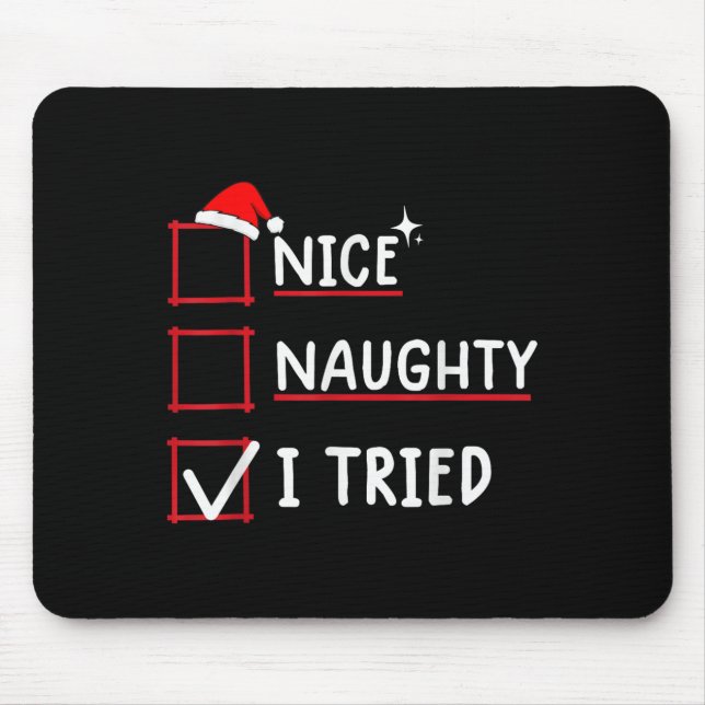 Nice Naughty I Tried Christmas  Mouse Mat (Front)