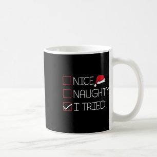 Nice Naughty I Tried Christmas Pajama Funny Humour Coffee Mug