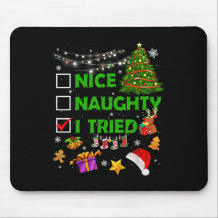 Nice Naughty I Tried Christmas Tree Light Funny Xm Mouse Mat