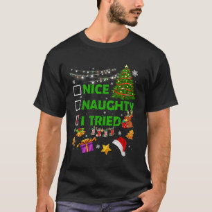 Nice Naughty I Tried Christmas Tree Light Funny Xm T-Shirt