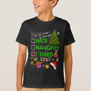 Nice Naughty I Tried Christmas Tree Light Funny Xm T-Shirt