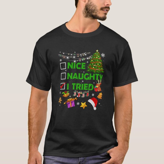 Nice Naughty I Tried Christmas Tree Light Funny Xm T-Shirt (Front)