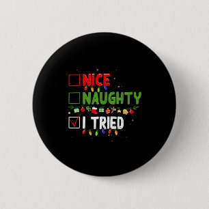 Nice Naughty I Tried Family Xmas Pajama Funny Chri 6 Cm Round Badge