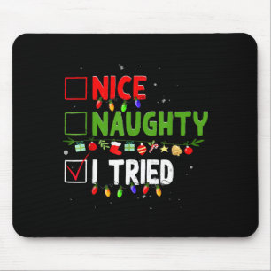 Nice Naughty I Tried Family Xmas Pajama Funny Chri Mouse Mat