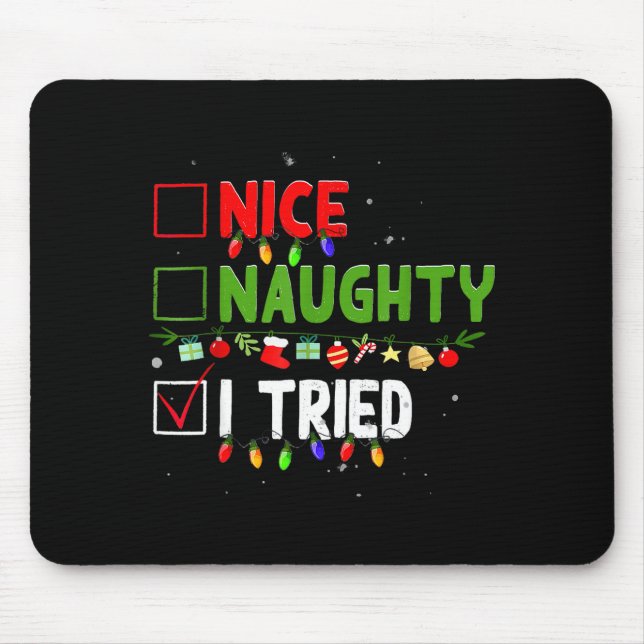 Nice Naughty I Tried Family Xmas Pajama Funny Chri Mouse Mat (Front)