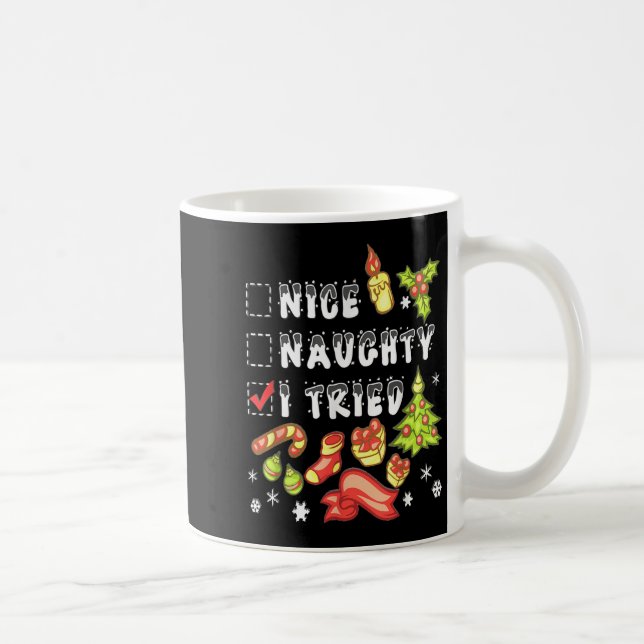 Nice Naughty I Tried Funny Candy Christmas Pajama  Coffee Mug (Right)