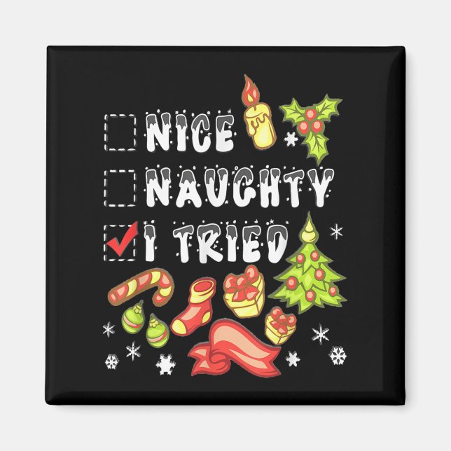 Nice Naughty I Tried Funny Candy Christmas Pajama  Magnet (Front)