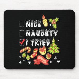 Nice Naughty I Tried Funny Candy Christmas Pajama Mouse Mat