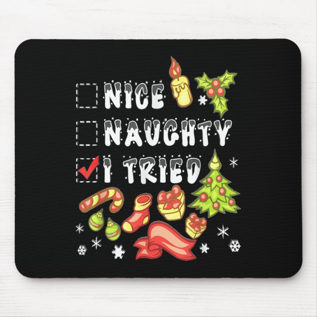 Nice Naughty I Tried Funny Candy Christmas Pajama  Mouse Mat (Front)