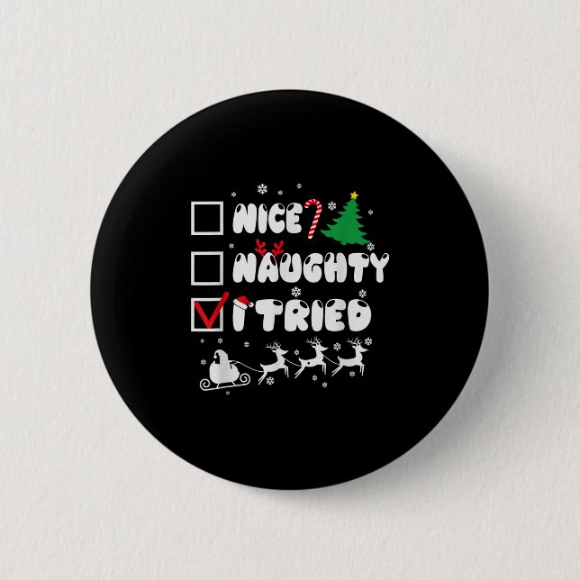 Nice Naughty I Tried Funny Christmas 2022  6 Cm Round Badge (Front)