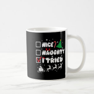 Nice Naughty I Tried Funny Christmas 2022 Coffee Mug