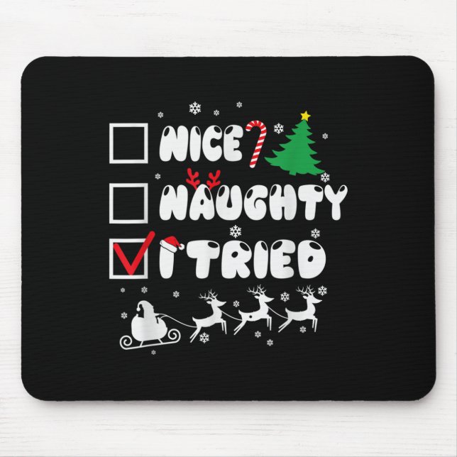Nice Naughty I Tried Funny Christmas 2022  Mouse Mat (Front)