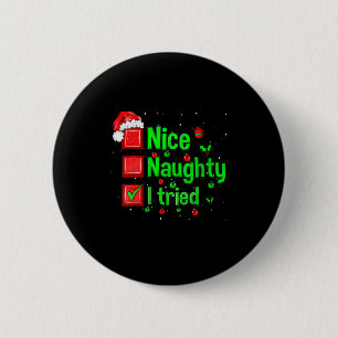 Nice Naughty I Tried Funny Christmas Family Matchi 6 Cm Round Badge