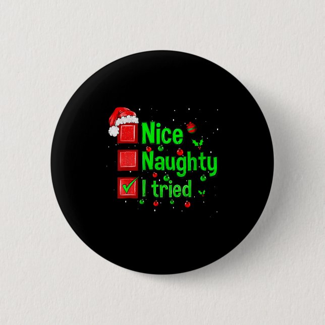 Nice Naughty I Tried Funny Christmas Family Matchi 6 Cm Round Badge (Front)