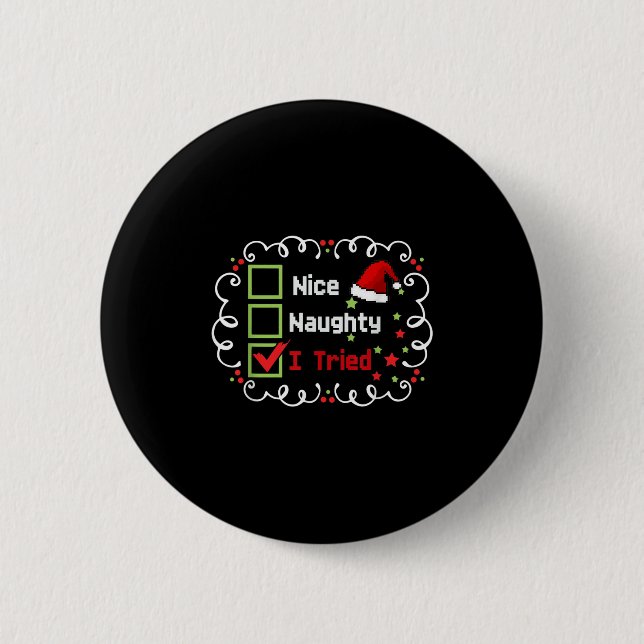 Nice Naughty I Tried Funny Christmas Family Matchi 6 Cm Round Badge (Front)