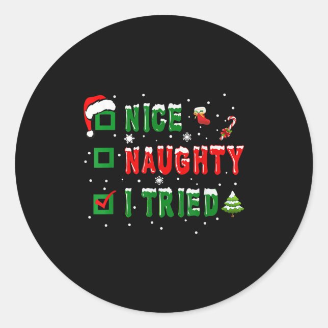 Nice Naughty I Tried Funny Christmas Family Matchi Classic Round Sticker (Front)