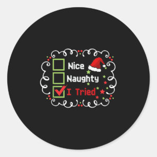 Nice Naughty I Tried Funny Christmas Family Matchi Classic Round Sticker