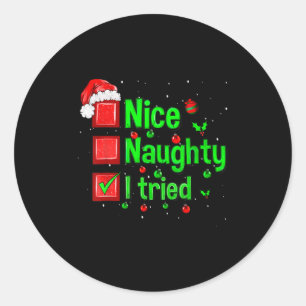 Nice Naughty I Tried Funny Christmas Family Matchi Classic Round Sticker