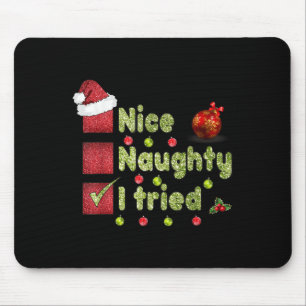 Nice Naughty I Tried Funny Christmas Family Matchi Mouse Mat