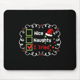 Nice Naughty I Tried Funny Christmas Family Matchi Mouse Mat