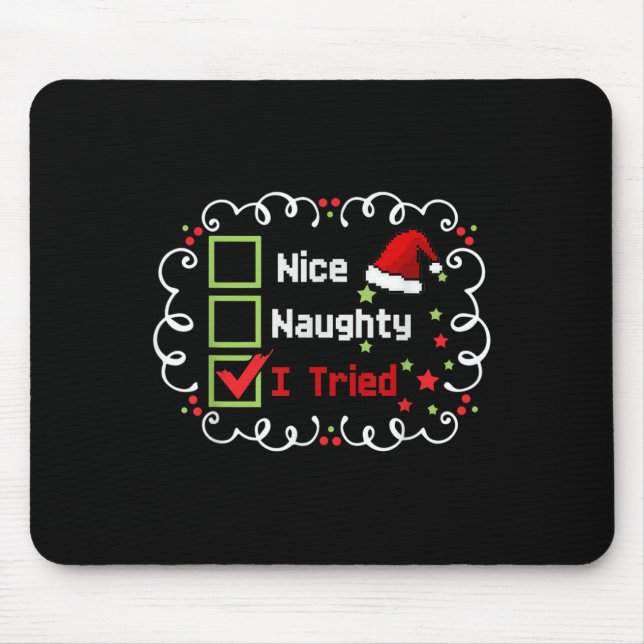 Nice Naughty I Tried Funny Christmas Family Matchi Mouse Mat (Front)
