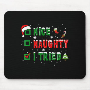Nice Naughty I Tried Funny Christmas Family Matchi Mouse Mat