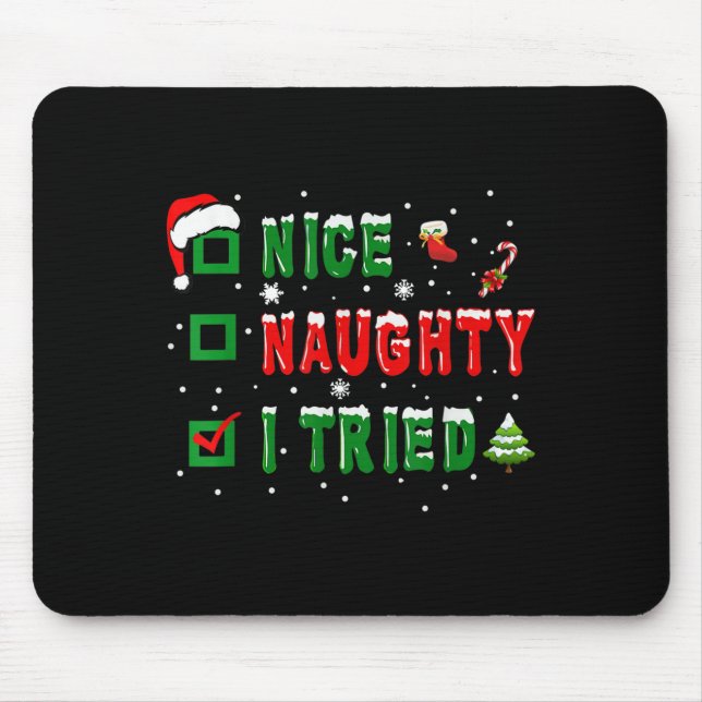 Nice Naughty I Tried Funny Christmas Family Matchi Mouse Mat (Front)
