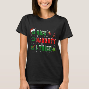 Nice Naughty I Tried Funny Christmas Family Matchi T-Shirt