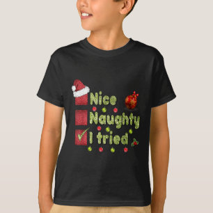 Nice Naughty I Tried Funny Christmas Family Matchi T-Shirt