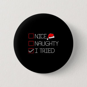Nice Naughty I Tried Funny Christmas Family Pajama 6 Cm Round Badge
