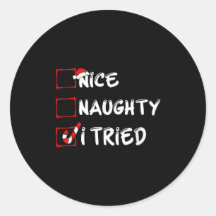 Nice Naughty I Tried Funny Christmas Family Pajama Classic Round Sticker