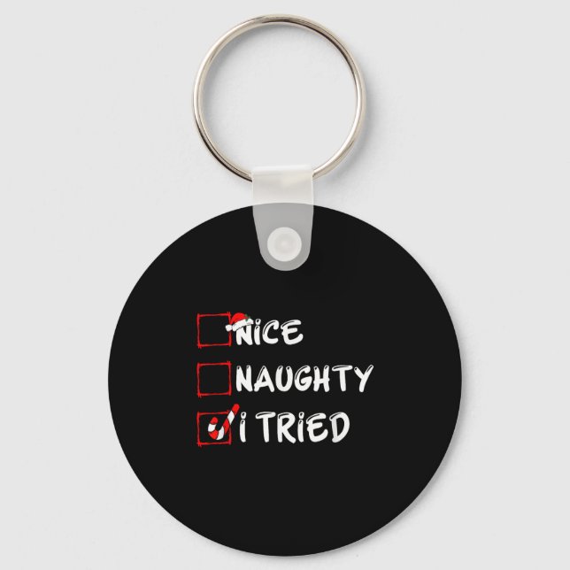 Nice Naughty I Tried Funny Christmas Family Pajama Key Ring (Front)