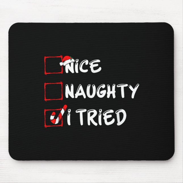 Nice Naughty I Tried Funny Christmas Family Pajama Mouse Mat (Front)