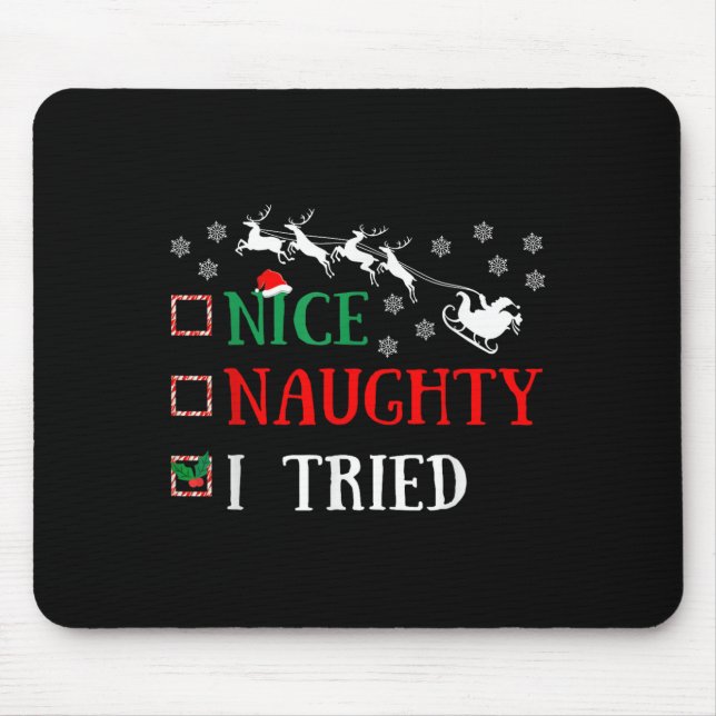 Nice Naughty I Tried Funny Christmas Joke  Mouse Mat (Front)