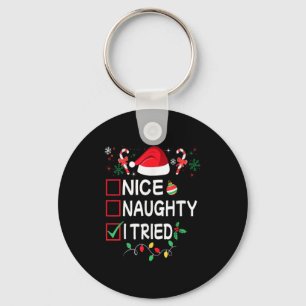 Nice Naughty I Tried Funny Christmas List Pajama F Key Ring
