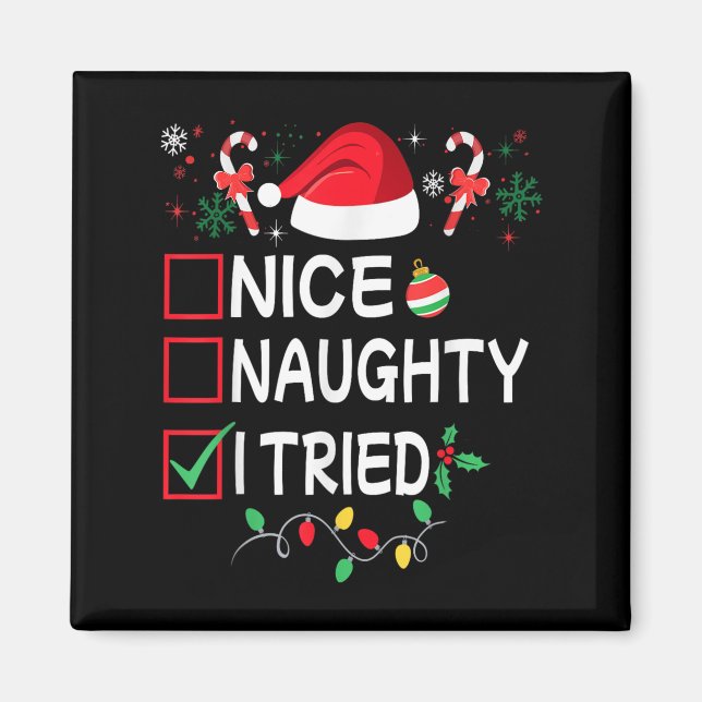 Nice Naughty I Tried Funny Christmas List Pajama F Magnet (Front)