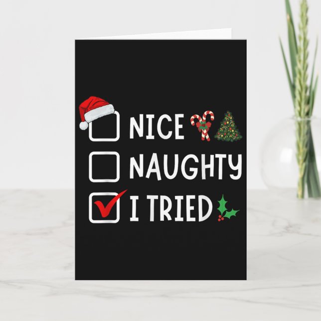 Nice Naughty I Tried Funny Christmas List Santa Xm Card (Front)