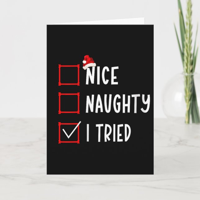 Nice Naughty I Tried Funny Christmas List Xmas San Card (Front)