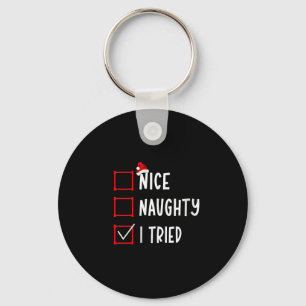 Nice Naughty I Tried Funny Christmas List Xmas San Key Ring