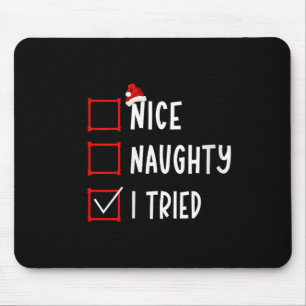 Nice Naughty I Tried Funny Christmas List Xmas San Mouse Mat