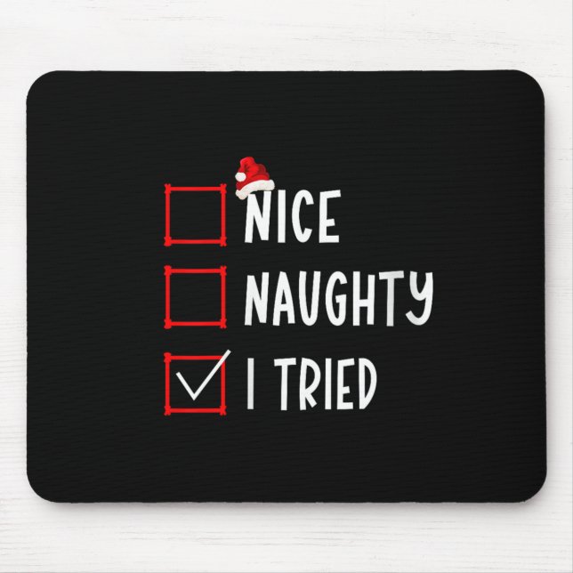 Nice Naughty I Tried Funny Christmas List Xmas San Mouse Mat (Front)