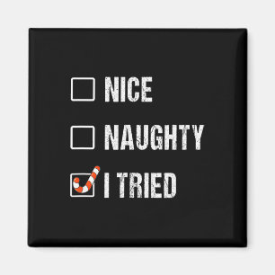 Nice Naughty I Tried Funny Christmas Magnet