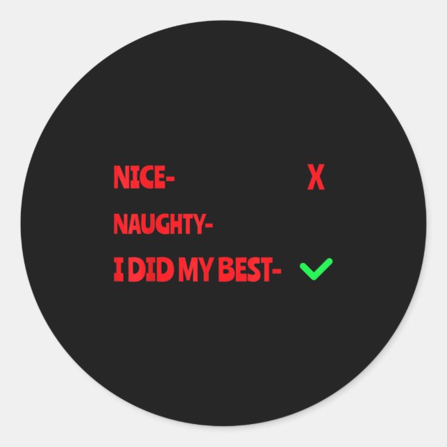 Nice Naughty I Tried Funny Christmas Matching  Classic Round Sticker (Front)