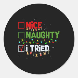 Nice Naughty I Tried Funny Christmas Pjs Family Ma Classic Round Sticker
