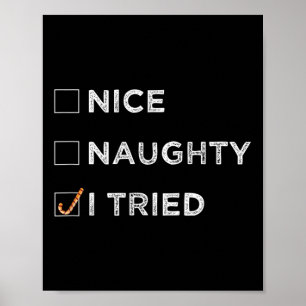 Nice Naughty I Tried - Funny Christmas  Poster