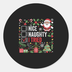 Nice Naughty I Tried Funny Christmas Santa Claus Classic Round Sticker