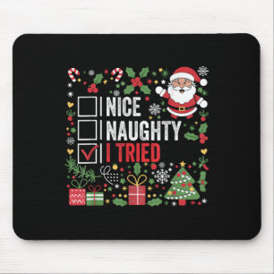 Nice Naughty I Tried Funny Christmas Santa Claus Mouse Mat