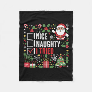 Nice Naughty I Tried Funny Christmas Santa Claus P Fleece Blanket