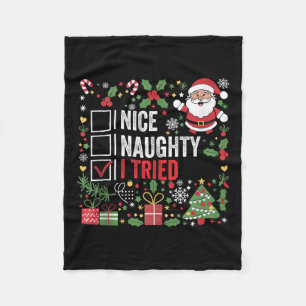 Nice Naughty I Tried Funny Christmas Santa Claus T Fleece Blanket