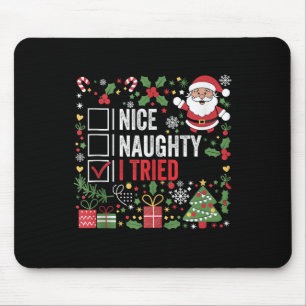 Nice Naughty I Tried Funny Christmas Santa Claus T Mouse Mat